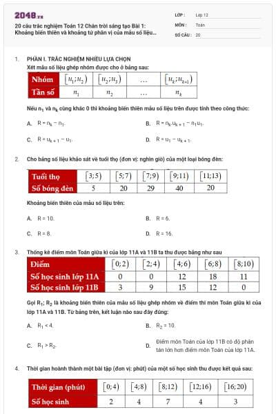 20 câu trắc nghiệm Toán 12 Chân trời sáng tạo Bài 1: Khoảng biến thiên và khoảng tứ phân vị của mẫu số liệu ghép nhóm (Đúng sai - Trả lời ngắn) có đáp án