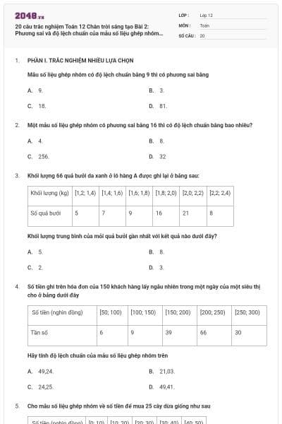 20 câu trắc nghiệm Toán 12 Chân trời sáng tạo Bài 2: Phương sai và độ lệch chuẩn của mẫu số liệu ghép nhóm (Đúng sai - Trả lời ngắn) có đáp án