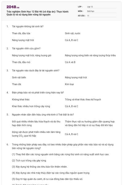 Trắc nghiệm Sinh Học 12 Bài 46 (có đáp án): Thực hành: Quản lý và sử dụng bền vững tài nguyên