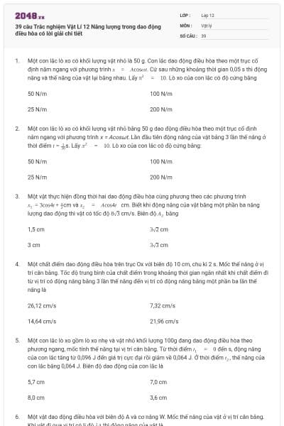 39 câu Trắc nghiệm Vật Lí 12 Năng lượng trong dao động điều hòa có lời giải chi tiết