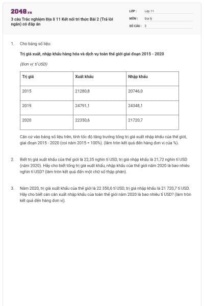 3 câu Trắc nghiệm Địa lí 11 Kết nối tri thức Bài 2 (Trả lời ngắn) có đáp án