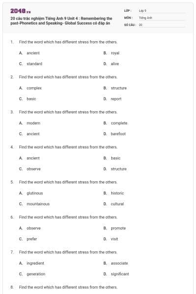 20 câu trắc nghiệm Tiếng Anh 9 Unit 4 : Remembering the past-Phonetics and Speaking- Global Success có đáp án