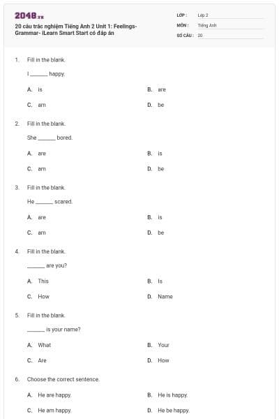 20 câu trắc nghiệm Tiếng Anh 2 Unit 1: Feelings- Grammar- iLearn Smart Start có đáp án