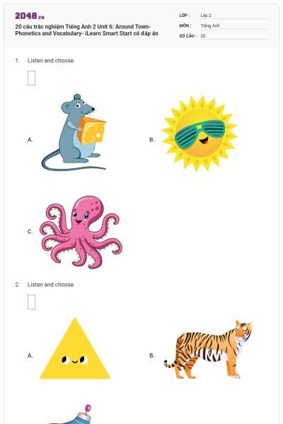 20 câu trắc nghiệm Tiếng Anh 2 Unit 6: Around Town- Phonetics and Vocabulary- iLearn Smart Start có đáp án