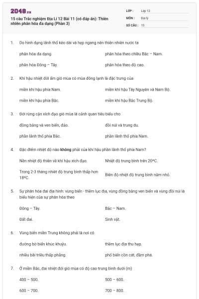 15 câu  Trắc nghiệm Địa Lí 12 Bài 11 (có đáp án): Thiên nhiên phân hóa đa dạng (Phần 3)