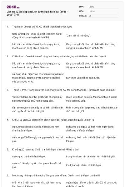 Lịch sử 12 (có đáp án) Lịch sử thế giới hiện đại (1945 - 2000) (P4)