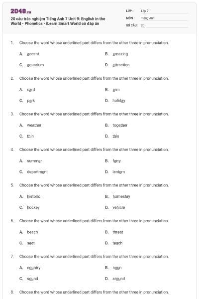 20 câu trắc nghiệm Tiếng Anh 7 Unit 9: English in the World - Phonetics - iLearn Smart World có đáp án