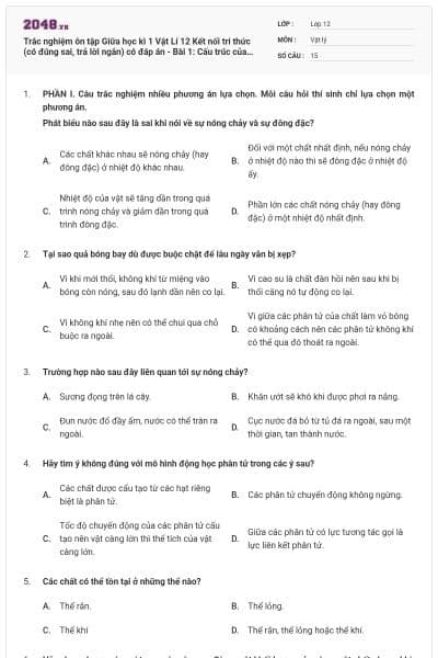 Trắc nghiệm ôn tập Giữa học kì 1 Vật Lí 12 Kết nối tri thức (có đúng sai, trả lời ngắn) có đáp án - Bài 1: Cấu trúc của chất. Sự chuyển thể