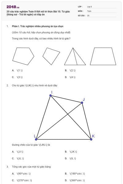 20 câu trắc nghiệm Toán 8 Kết nối tri thức Bài 10. Tứ giác (Đúng sai - Trả lời ngắn) có đáp án