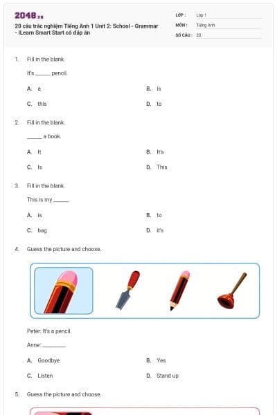 20 câu trắc nghiệm Tiếng Anh 1 Unit 2: School - Grammar - iLearn Smart Start có đáp án