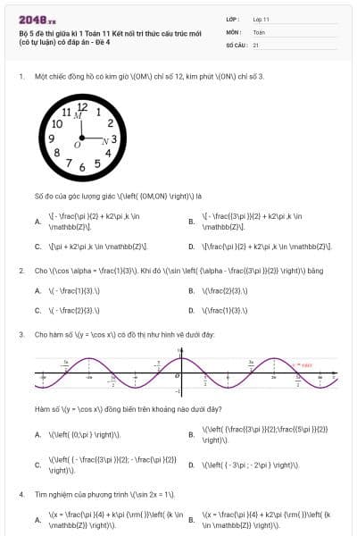 Bộ 5 đề thi giữa kì 1 Toán 11 Kết nối tri thức cấu trúc mới (có tự luận) có đáp án - Đề 4