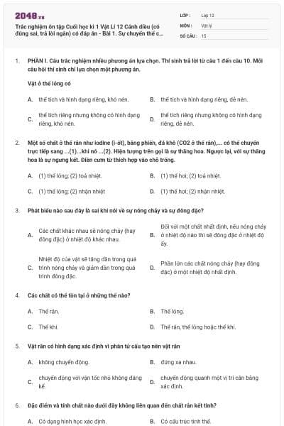 Trắc nghiệm ôn tập Cuối học kì 1 Vật Lí 12 Cánh diều (có đúng sai, trả lời ngắn) có đáp án - Bài 1. Sự chuyển thể của các chất