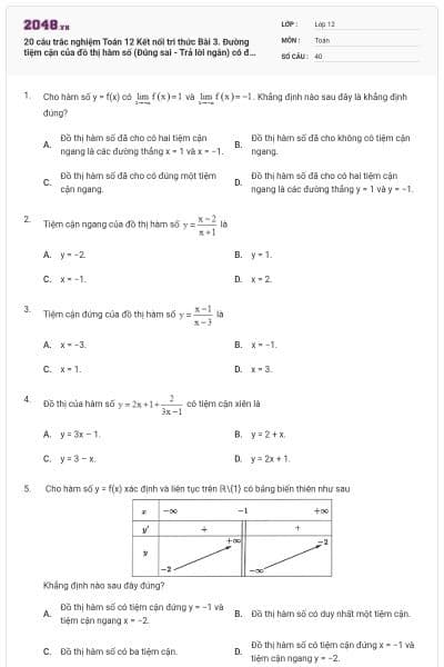20 câu trắc nghiệm Toán 12 Kết nối tri thức Bài 3. Đường tiệm cận của đồ thị hàm số (Đúng sai - Trả lời ngắn) có đáp án