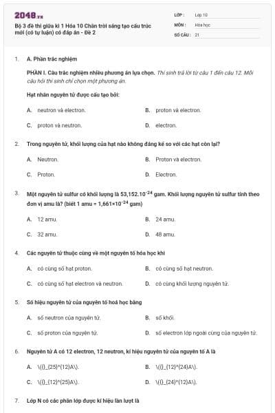 Bộ 3 đề thi giữa kì 1 Hóa 10 Chân trời sáng tạo cấu trúc mới (có tự luận) có đáp án - Đề 2