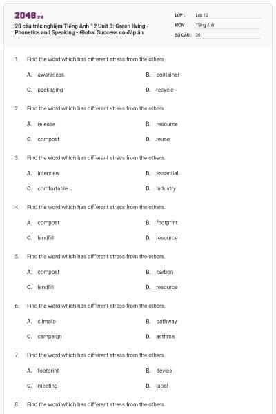 20 câu trắc nghiệm Tiếng Anh 12 Unit 3: Green living - Phonetics and Speaking - Global Success có đáp án
