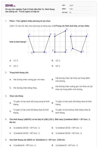 20 câu trắc nghiệm Toán 8 Cánh diều Bài 16. Hình thang cân (Đúng sai - Trả lời ngắn) có đáp án