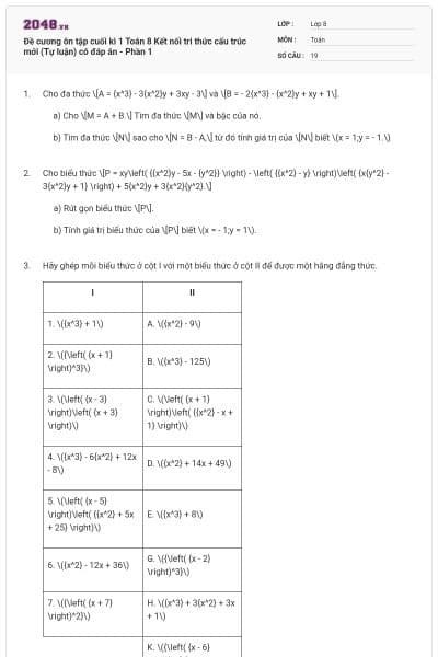 Đề cương ôn tập cuối kì 1 Toán 8 Kết nối tri thức cấu trúc mới (Tự luận) có đáp án - Phần 1