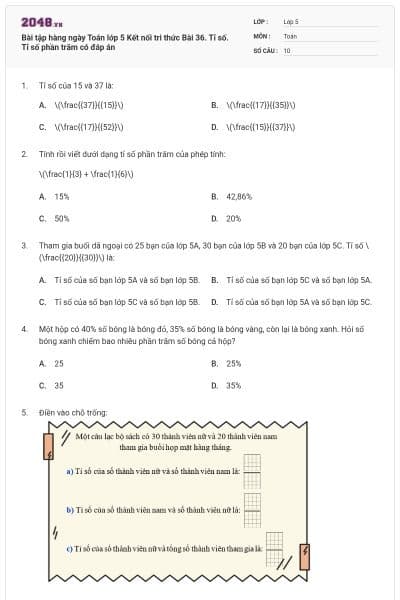 Bài tập hàng ngày Toán lớp 5 Kết nối tri thức Bài 36. Tỉ số. Tỉ số phần trăm có đáp án