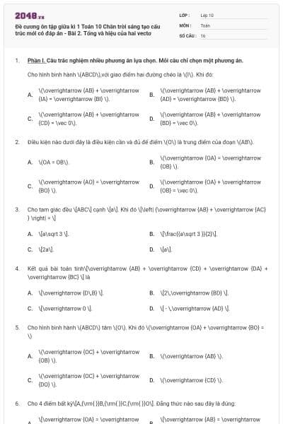 Đề cương ôn tập giữa kì 1 Toán 10 Chân trời sáng tạo cấu trúc mới có đáp án - Bài 2. Tổng và hiệu của hai vectơ