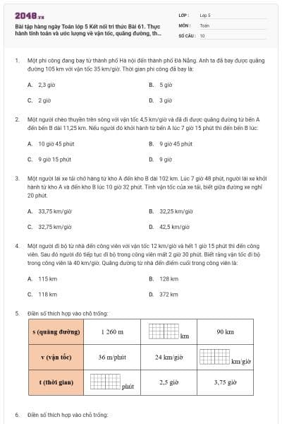 Bài tập hàng ngày Toán lớp 5 Kết nối tri thức Bài 61. Thực hành tính toán và ước lượng về vận tốc, quãng đường, thời gian trong chuyển động đều có đáp án