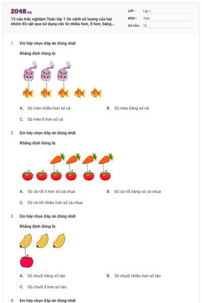 15 câu trắc nghiệm Toán lớp 1 So sánh số lượng của hai nhóm đồ vật qua sử dụng các từ nhiều hơn, ít hơn, bằng (có đáp án)