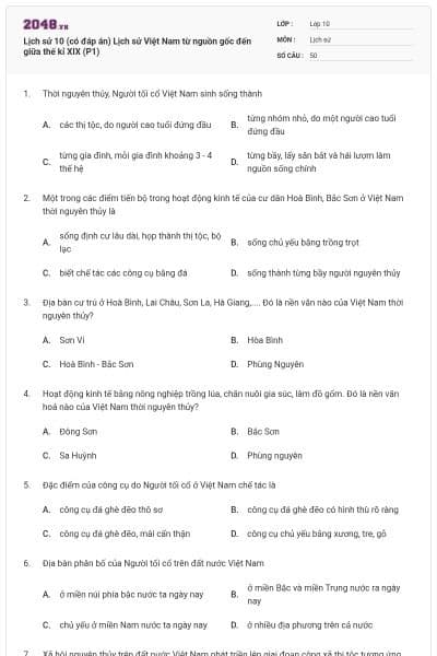 Lịch sử 10 (có đáp án) Lịch sử Việt Nam từ nguồn gốc đến giữa thế kỉ XIX (P1)
