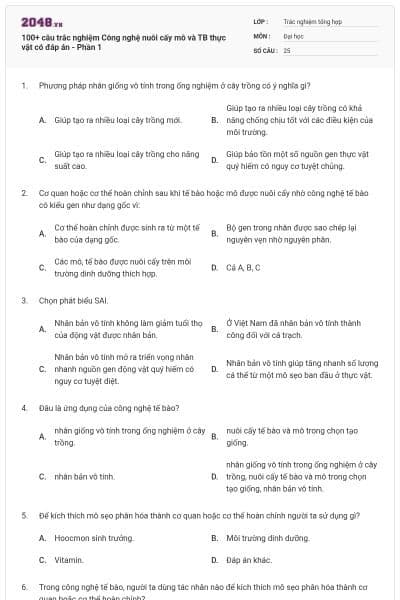 100+ câu trắc nghiệm Công nghệ nuôi cấy mô và TB thực vật có đáp án - Phần 1