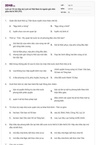 Lịch sử 10 (có đáp án) Lịch sử Việt Nam từ nguồn gốc đến giữa thế kỉ XIX (P3)