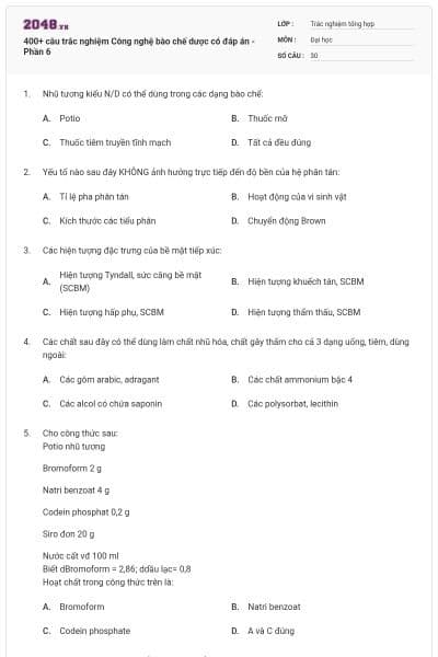 400+ câu trắc nghiệm Công nghệ bào chế dược có đáp án - Phần 6
