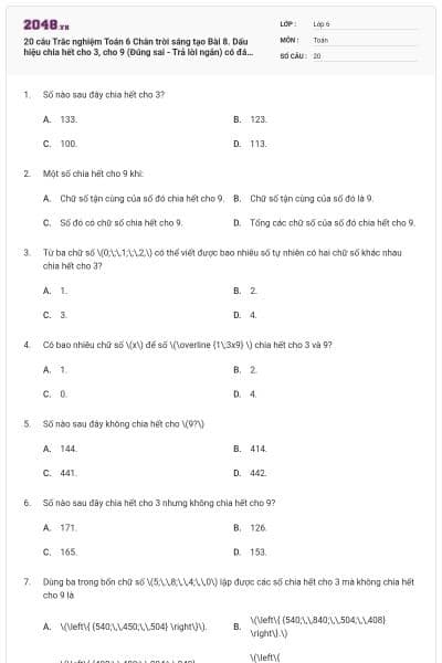 20 câu Trắc nghiệm Toán 6 Chân trời sáng tạo Bài 8. Dấu hiệu chia hết cho 3, cho 9 (Đúng sai - Trả lời ngắn) có đáp án