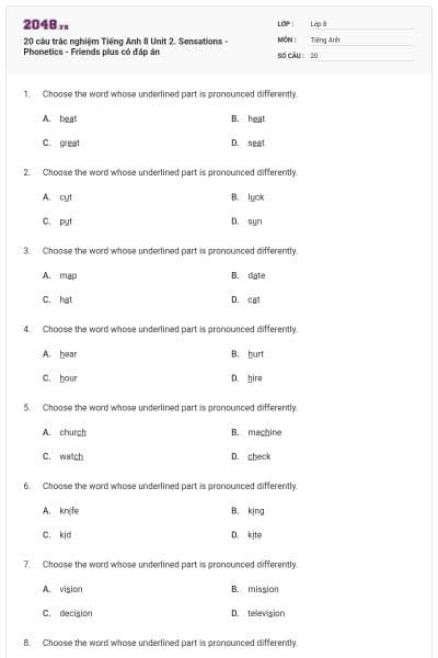 20 câu trắc nghiệm Tiếng Anh 8 Unit 2. Sensations - Phonetics - Friends plus có đáp án