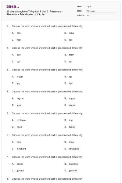 20 câu trắc nghiệm Tiếng Anh 8 Unit 3. Adventure - Phonetics - Friends plus có đáp án