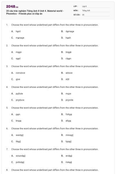 20 câu trắc nghiệm Tiếng Anh 8 Unit 4. Material world - Phonetics - Friends plus có đáp án