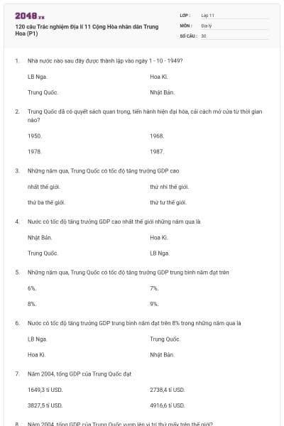 120 câu Trắc nghiệm Địa lí 11 Cộng Hòa nhân dân Trung Hoa (P1)