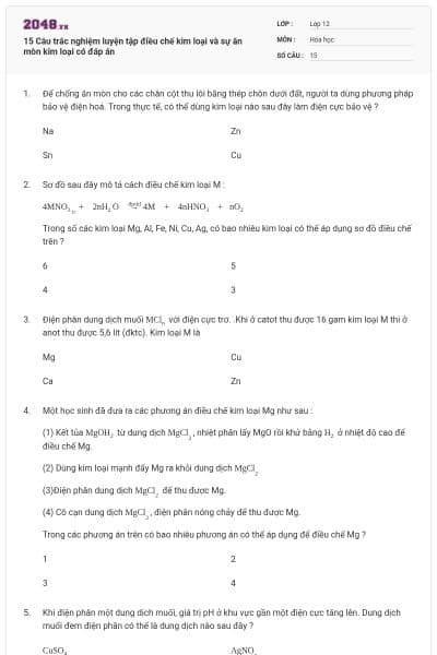15 Câu trắc nghiệm luyện tập điều chế kim loại và sự ăn mòn kim loại có đáp án