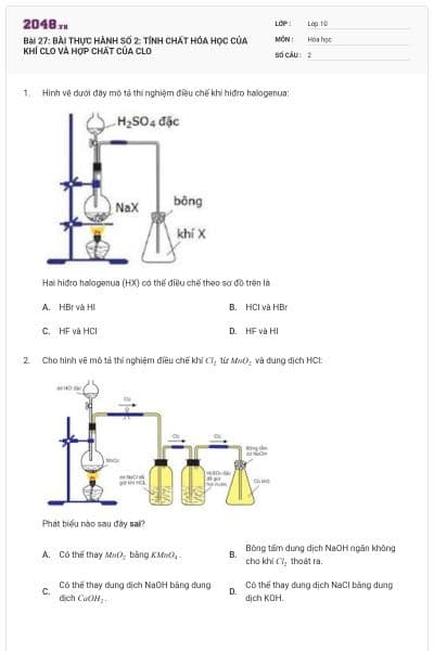 Bài 27: BÀI THỰC HÀNH SỐ 2: TÍNH CHẤT HÓA HỌC CỦA KHÍ CLO VÀ HỢP CHẤT CỦA CLO