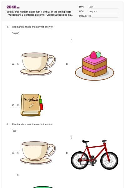 20 câu trắc nghiệm Tiếng Anh 1 Unit 2. In the dining room - Vocabulary & Sentence patterns - Global Success có đáp án