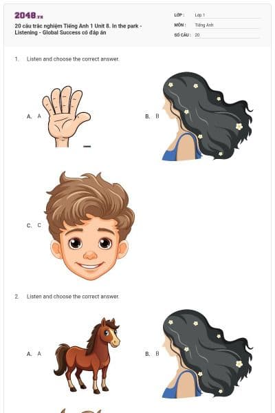 20 câu trắc nghiệm Tiếng Anh 1 Unit 8. In the park - Listening - Global Success có đáp án