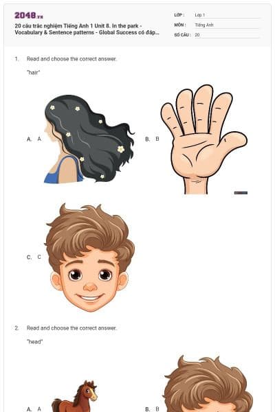 20 câu trắc nghiệm Tiếng Anh 1 Unit 8. In the park - Vocabulary & Sentence patterns - Global Success có đáp án