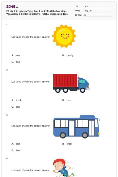 20 câu trắc nghiệm Tiếng Anh 1 Unit 11: At the bus stop - Vocabulary & Sentence patterns - Global Success có đáp án