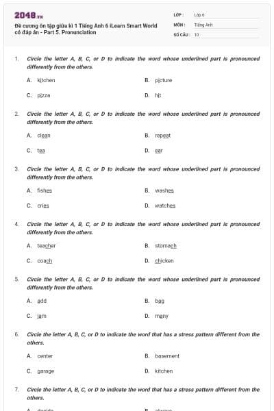 Đề cương ôn tập giữa kì 1 Tiếng Anh 6 iLearn Smart World có đáp án - Part 5. Pronunciation