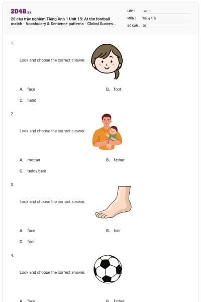 20 câu trắc nghiệm Tiếng Anh 1 Unit 15: At the football match - Vocabulary & Sentence patterns - Global Success có đáp án