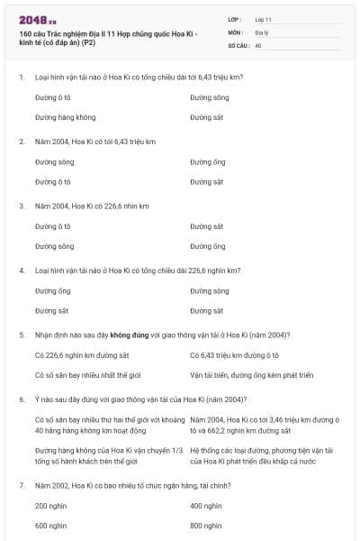 160 câu  Trắc nghiệm Địa lí 11 Hợp chủng quốc Hoa Kì - kinh tế (có đáp án) (P2)