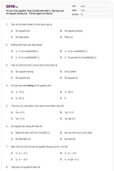 20 câu Trắc nghiệm Toán 6 Cánh diều Bài 2. Tập hợp các số nguyên (Đúng sai - Trả lời ngắn) có đáp án