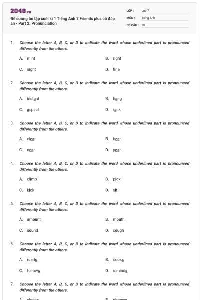 Đề cương ôn tập cuối kì 1 Tiếng Anh 7 Friends plus có đáp án - Part 2. Pronunciation