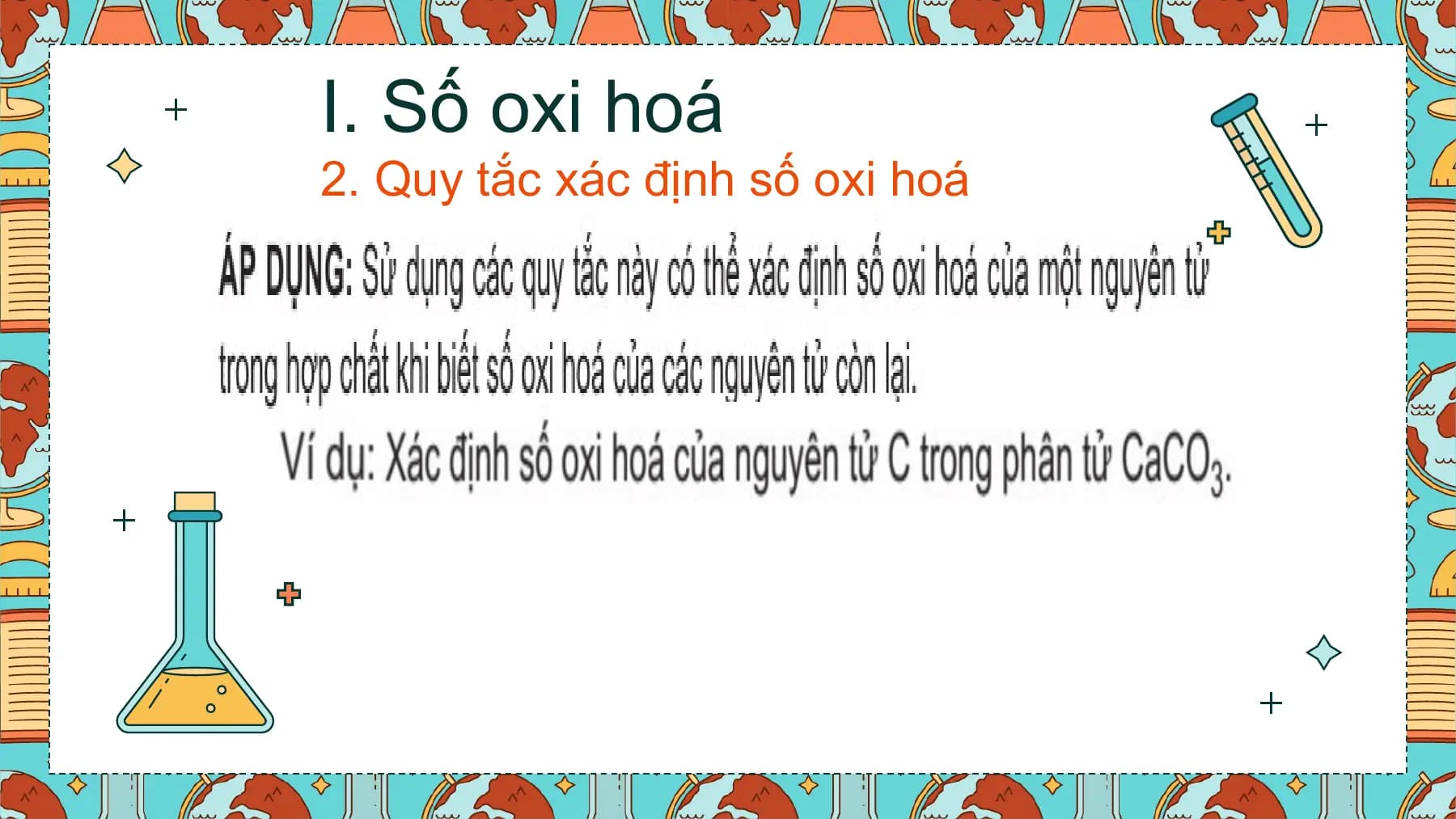 I. Số oxi hoá
2. Quy tắc xác định số oxi hoá