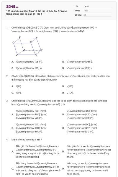 101 câu trắc nghiệm Toán 12 Kết nối tri thức Bài 6: Vectơ trong không gian có đáp án - Đề 1