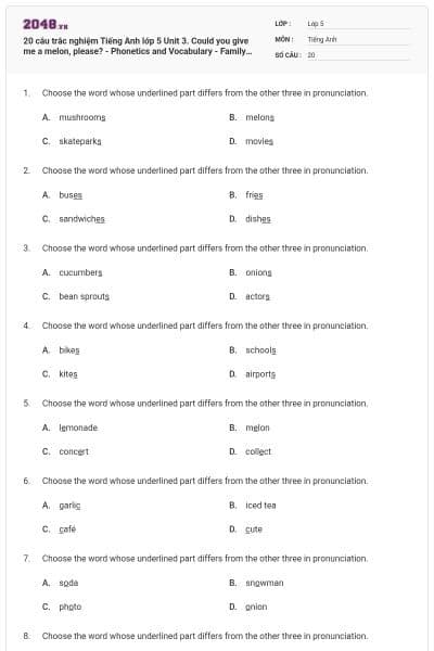 20 câu trắc nghiệm Tiếng Anh lớp 5 Unit 3. Could you give me a melon, please? - Phonetics and Vocabulary - Family and Friends có đáp án