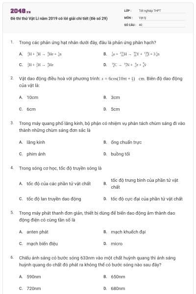 Đề thi thử Vật Lí năm 2019 có lời giải chi tiết (Đề số 29)
