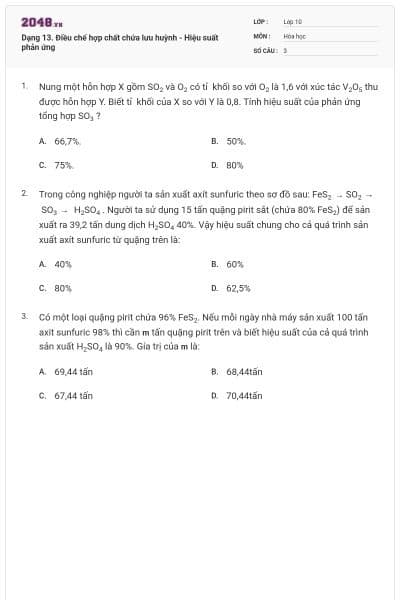 Dạng 13. Điều chế  hợp chất chứa lưu huỳnh - Hiệu suất phản ứng